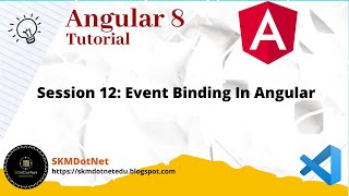 Angular 8 Session 12: Event Binding In Angular