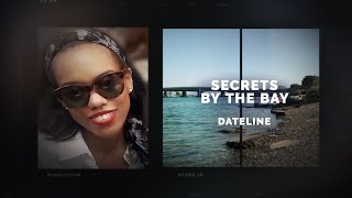 Dateline Episode Trailer: Secrets by the Bay | Dateline NBC