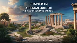 Chapter 15: Athenian Outlier: The Rise of Socratic Wisdom