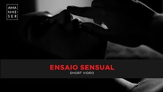 ENSAIO SENSUAL FEMININO / Short Video
