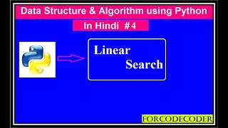 Linear Search Using Python | Data Structures and Algorithm Using Python #4
