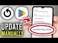 How To Manually Update Google Play Store On Android - Step By Step