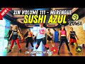 #zumba SUSHI AZUL - ZIN VOLUME 111 Merengue by Max Pizzolante HCMC ZINs #zumbafitness #danceworkout