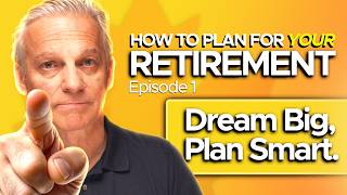 How to Plan for Your Retirement | Episode 1