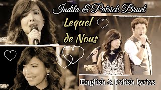 Lequel De Nous - Indila \u0026 Patrick Bruel (English, Polish lyrics)