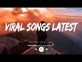 Viral songs latest ~ Top hits 2024 playlist - Trending Tiktok songs 2024 (Playlist Hits)