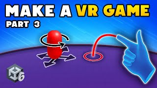 How to Make a VR Game in Unity - Part 3 : Continuous Movement and Teleportation