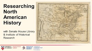 Researching North American History @ Senate House Library & Institute of Historical Research