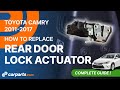 How to replace the Rear Door Lock Actuator 2011-2017 Toyota Camry 🚗