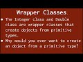 Wrapper Classes (Java) - AP Computer Science A