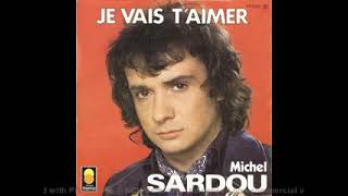 je vais t'aimer - Michel Sardou -  Superstars De La Chanson أغاني فرنسية قديمة