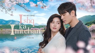 True Love Story Ishq Ka Imtehan | Korean Drama In Hindi | K Drama Story