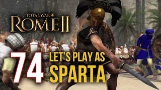 Let's Play Total War: Rome II - Sparta - 74 - ( Playthrough / Gameplay Walkthrough )