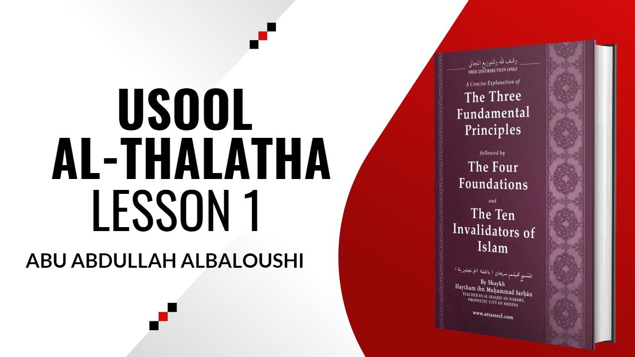 01 Explanation Of The Three Fundamental Principles - Usool At-Thalatha ...