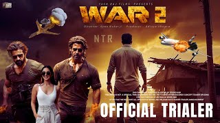 WAR 2 - Official Trailer (2024) Hrithik Roshan, Jr. NTR, Kiara Advani, Yash Raj Films