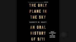 The Only Plane in the Sky: An Oral History of September 11, 2001 | Audiobook Sample