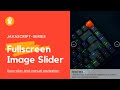 How to create a Fullscreen image slider with auto-play and manual navigation using HTML/CSS/JS