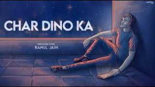 RAHUL JAIN : CHAR DINO KA PYAR ( Official Video) Unplugged : Latest Hindi Song 2020