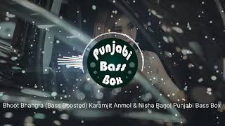 Bhoot Bhangra (Bass Boosted) Karamjit Anmol & Nisha Banol | Punjabi Bass Box