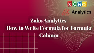 How To Write Formula For Formula Column In Zoho Analytics