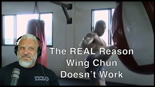 The REAL Reason Wing Chun Doesn't Work