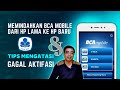 CARA MEMINDAHKAN BCA MOBILE KE HP BARU & CARA MENGATASI GAGAL AKTIVASI BCA MOBILE