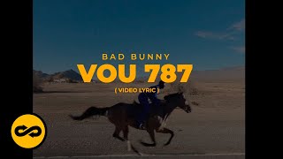 Bad Bunny - Vou 787 (Letra/Lyrics) | nadie sabe lo que va a pasar mañana