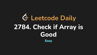2784. Check if Array is Good | Leetcode Daily - Python