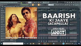 Baarish Ki Jaaye | Studio Acapella | Bpraak | DJ Ankit India | Link In Description