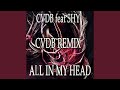 All in My Head (feat. Shy)