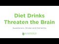 Diet Drinks Threaten the Brain compressed