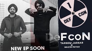 Defcon -1 New Album | Tarsem Jassar X Wazir Patar | Ep tracks | New Punjabi Songs 2022