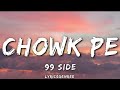 Chowk Pe | 99 Side | Lyrics | Lyricsgenree