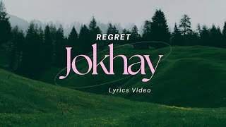 Regret (Lyrics) - Jokhay | Slowed \u0026 Reverb