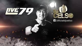 Live #79 - DJ Celso (Pen Drive sem vht pelo Whats 48 ) 9 9178 6769 [Free download]