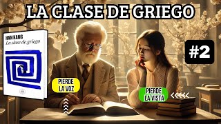 LA CLASE DE GRIEGO #2 | HAN Kang | Premio Nobel de Literatura | #desarrollopersonal #sentidodelavida