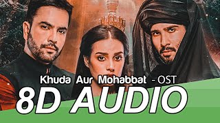 Khuda Aur Mohabbat OST 8D Audio Song - Rahat Fateh Ali Khan | Nish Asher | Har Pal Geo