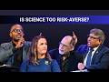 Is the Scientific Enterprise Too Risk-Averse?