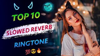 Top 10 Popular Slowed Reverb Songs Ringtone 2022 || english slowed reverb || Inshot music ||