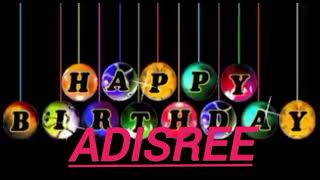 Adisree Name Happy Birthday to you Video Song Happy Birthday  Song With Names