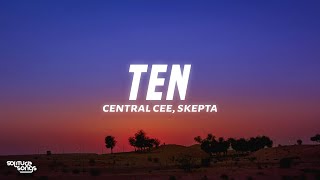 Central Cee - Ten (Lyrics) ft. Skepta