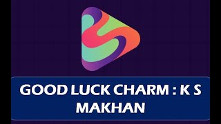 Good Luck Charm K S Makhan| (Official Audio) | Aman Hayer| Latest Punjabi Songs 2023|