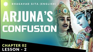 Arjuna Questions Krishna | Arjuna's Love For Bhishma and Drona | Bhagavad Gita Chapter 2 - Lesson 2