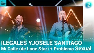 ILEGALES con JOSELE SANTIAGO | Mi Calle (de Lone Star) + Problema Sexual | Especial La Hora Musa