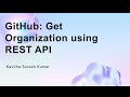 GitHub: Get Organization using REST API