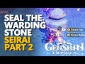 Seal the Warding Stone Genshin Impact Part 2