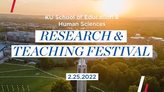 2022 School of Education & Human Sciences Research & Teaching Festival