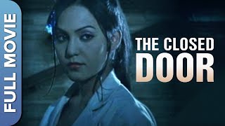 The Closed Door |  Full Movie | Hindi Horror Film | Pooja Nayak, Purnima Rao, Pooja Soni, Shekhar