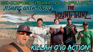 SHOREFISHING HAWAI'I: FISHING WITH FRENZ-THE YOUNG GUNZ