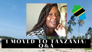 Moved To Tanzania Q & A
